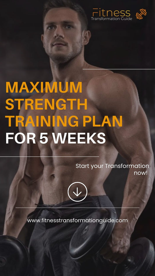 Maximum Strength Training Plan for 5 Weeks